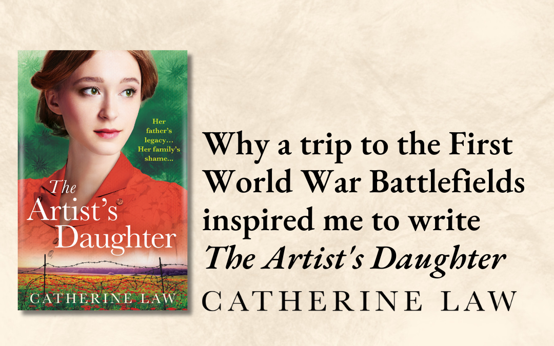 Why a trip to the First World War Battlefields inspired me to write The Artist’s Daughter